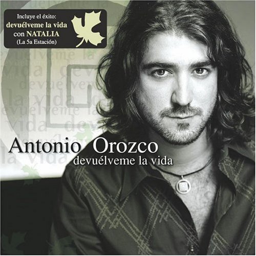 Antonio Orozco - Devuelveme La Vida - Zortam Music