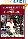 Islands, Plants and Polynesians: An Introduction to Polynesian Ethnobotany