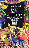 J&auml;ger des verlorenen Parkplatzes - Robert Rankin