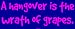 A hangover is the wrath of grapes. Large Bumper Sticker