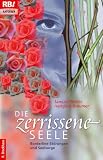 Die zerrissene Seele. Borderline-St�rungen und Seelsorge