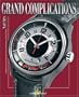 Grand Complications: High Quality Watchmaking - Volume II