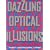 Dazzling Optical Illusions