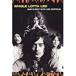 Whole Lotta Led: Our Flight With Led Zeppelin book cover