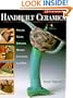 Handbuilt Ceramics: Pinching, Coiling, Extruding, Molding, Slip Casting, Slab Work (Lark Ceramics Book)