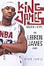 King James: Believe the Hype---The LeBron James Story