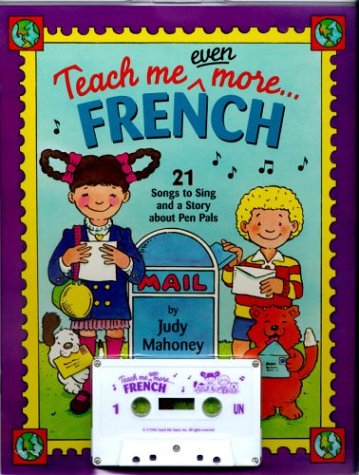 City Travel Guides Discounted  Books : Teach Me Even More French (Paperback and Audio Cassette): 21 Songs to Sing and A Story About Pen Pals