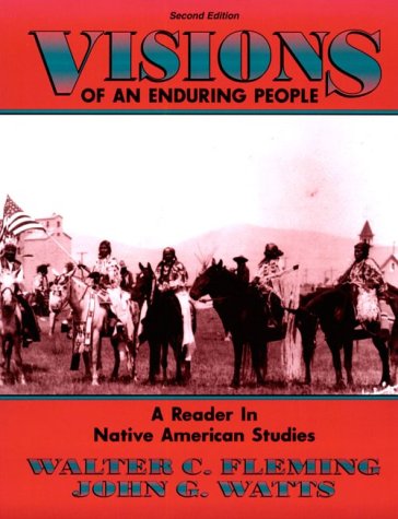 VISIONS OF AN ENDURING PEOPLE: A READER IN NATIVE AMERICAN STUDIES, by FLEMING-WATTS