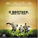 O Brother Where Art Thou
