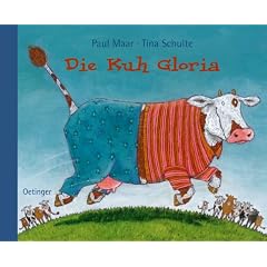 Die Kuh Gloria (Bilderbücher) (Gebundene Ausgabe)