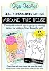 Sign Babies ASL Flash Cards, Set Two: Around the House (Sign Babies)