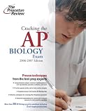 Cracking the AP Biology Exam, 2006-2007 Edition (College Test Prep)