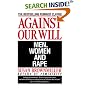 Against Our Will: Men, Women, and Rape