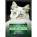 Das Bachbl�ten-Buch f�r Katzen: Helfen und heilen - sanft und nat�rlich