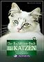 Das Bachbl�ten-Buch f�r Katzen: Helfen und heilen - sanft und nat�rlich