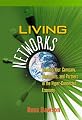 Living Networks: Leading Your Company, Customers, and Partners in the Hyper-Connected Economy