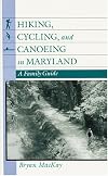 Hiking, Cycling, and Canoeing in Maryland: A Family Guide
