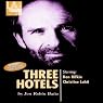 Three Hotels (Dramatized)