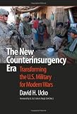 The new counterinsurgency era : transforming the U.S. military for modern wars