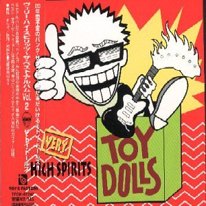 Toy Dolls - Very High Spirits - Zortam Music