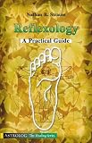 Reflexology Practical Guide: A Practical Guide (The Healing Series)