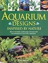 Aquarium Designs Inspired by Nature