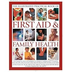 The Complete Practical Manual of First Aid and Family Health