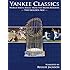 Yankee Classics: World Series Magic From The Bronx Bombers
