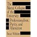 The Moral Collapse of the University: Professionalism, Purity, and Alienation (Suny Series in Philosophy of Education)