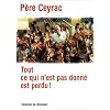 Tout ce qui n'est pas donn� est perdu !