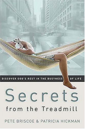 Secrets from the Treadmill: Discover God's Rest in the Busyness of Life under Practical Theology in The Books Store
