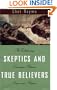 Skeptics and True Believers: The Exhilarating Connection Between Science and Spirituality