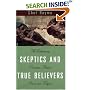 Skeptics and True Believers