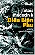 J'�tais m�decin � Di�n Bi�n Phu