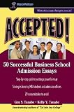 Accepted! 50 Successful Business School Admission Essays (Accepted! Series)