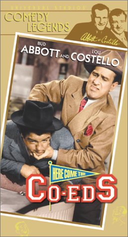 Abbott & Costello: Here Come the Co-Eds by Abbott & Costello
