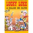 Rene Goscinny et Morris presentent Lucky Luke, La Ballade des Dalton: D'apres le film anime par le studio Idefix (Lucky... by Guy Vidal
