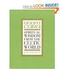 Anam Cara: Spiritual Wisdom from the Celtic World