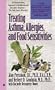 Treating Asthma, Allergies, and Food Sensitivities (Physicians' Guides to Healing)