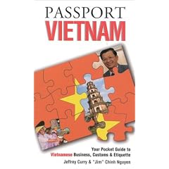 Passport Vietnam: Your Pocket Guide to Vietnamese Business, Customs & Etiquette ("Passport to the World)