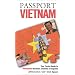 Passport Vietnam: Your Pocket Guide to Vietnamese Business, Customs & Etiquette ("Passport to the World)