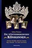 Die w�rttembergischen K�niginnen