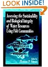 Assessing the Sustainability and Biological Integrity of Water Resources Using Fish Communities