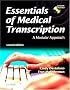 Essentials Of Medical Transcription: A Modular Approach