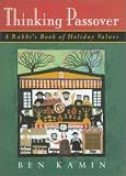 Thinking Passover: A Rabbi s Book of Holiday Values