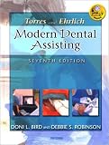 Torres and Ehrlich Modern Dental Assisting, Seventh Edition