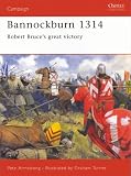 Bannockburn 1314: Robert Bruce s Great Victory (Campaign)
