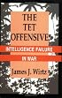 The Tet Offensive: Intelligence Failure in War (Stemme)
