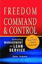 Freedom from Command & Control: Rethinking Management for Lean Service