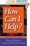 How Can I Help?